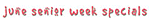 JUNE WEEK